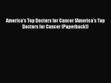 Read America's Top Doctors for Cancer (America's Top Doctors for Cancer (Paperback)) Ebook