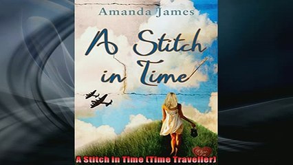 FAVORIT BOOK   A Stitch in Time Time Traveller  FREE BOOOK ONLINE