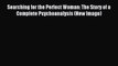 [PDF] Searching for the Perfect Woman: The Story of a Complete Psychoanalysis (New Imago) Free