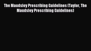 [Download] The Maudsley Prescribing Guidelines (Taylor The Maudsley Prescribing Guidelines)