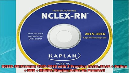 read here  NCLEXRN Premier 20152016 with 2 Practice Tests Book  Online  DVD  Mobile Kaplan