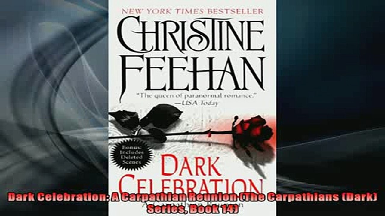 FREE DOWNLOAD  Dark Celebration A Carpathian Reunion The Carpathians Dark Series Book 14  FREE BOOOK ONLINE