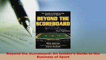 Download  Beyond the Scoreboard An Insiders Guide to the Business of Sport  Read Online