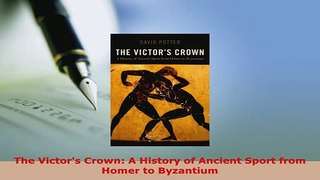 PDF  The Victors Crown A History of Ancient Sport from Homer to Byzantium  Read Online