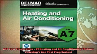 read here  ASE Test Preparation  A7 Heating and Air Conditioning Delmar Learnings Ase Test Prep