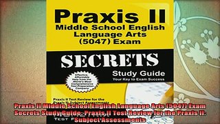 free pdf   Praxis II Middle School English Language Arts 5047 Exam Secrets Study Guide Praxis II