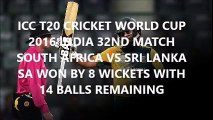 South Africa vs Sri Lanka T20 Cricket World Cup 32nd Match 28th March 2016 India - Match Summary