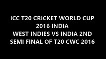 West Indies vs India T20 Cricket World Cup 2016 2nd Semi-Final Thursday, 31st March 2016