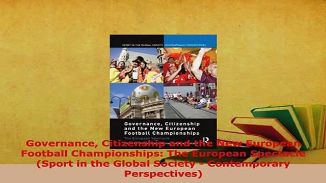 PDF Governance Citizenship and the New European Football Championships The European Spectacle EBook