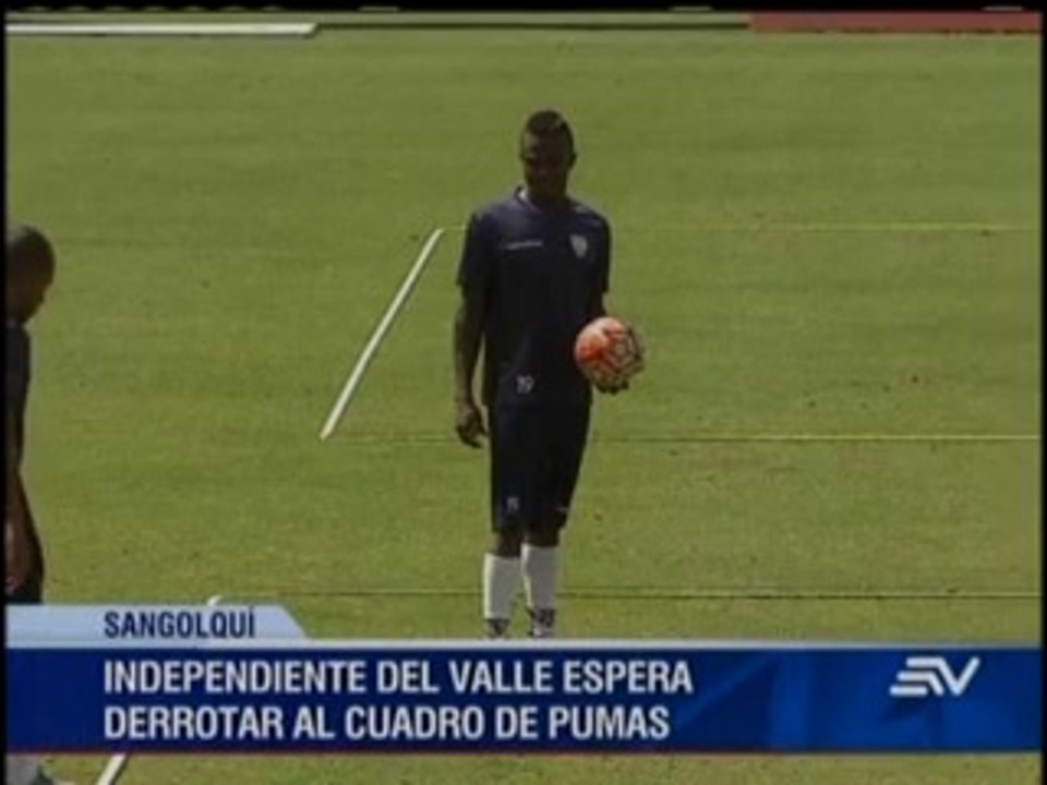 Previa Independiente del Valle - Pumas