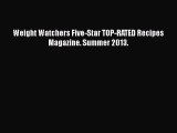 [PDF] Weight Watchers Five-Star TOP-RATED Recipes Magazine. Summer 2013. [Download] Full Ebook