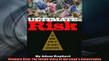 Enjoyed read  Ultimate Risk The Inside Story of the Lloyds Catastrophe