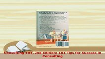PDF  Consulting 101 2nd Edition 101 Tips for Success in Consulting Download Online