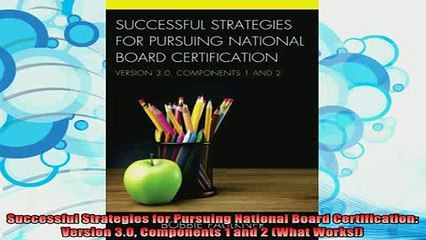 read here  Successful Strategies for Pursuing National Board Certification Version 30 Components 1