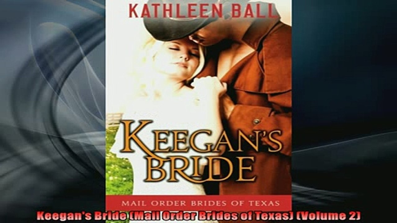 FAVORIT BOOK   Keegans Bride Mail Order Brides of Texas Volume 2  FREE BOOOK ONLINE