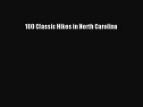 [PDF] 100 Classic Hikes in North Carolina  Full EBook