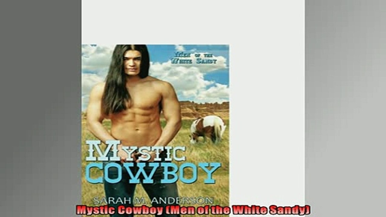 Free PDF Downlaod  Mystic Cowboy Men of the White Sandy  FREE BOOOK ONLINE
