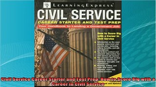 read here  Civil Service Career Starter and Test Prep How to Score Big with a Career in Civil