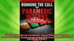 best book  Running the Call For Paramedic Interns How to pass your internship After School Series