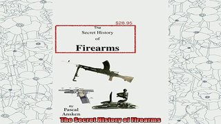 best book  The Secret History of Firearms