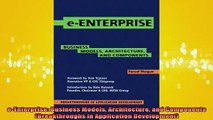 DOWNLOAD FREE Ebooks  eEnterprise Business Models Architecture and Components Breakthroughs in Application Full Ebook Online Free