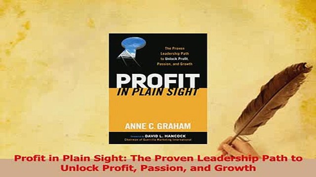 PDF Profit in Plain Sight The Proven Leadership Path to Unlock Profit Passion and Growth Download Online