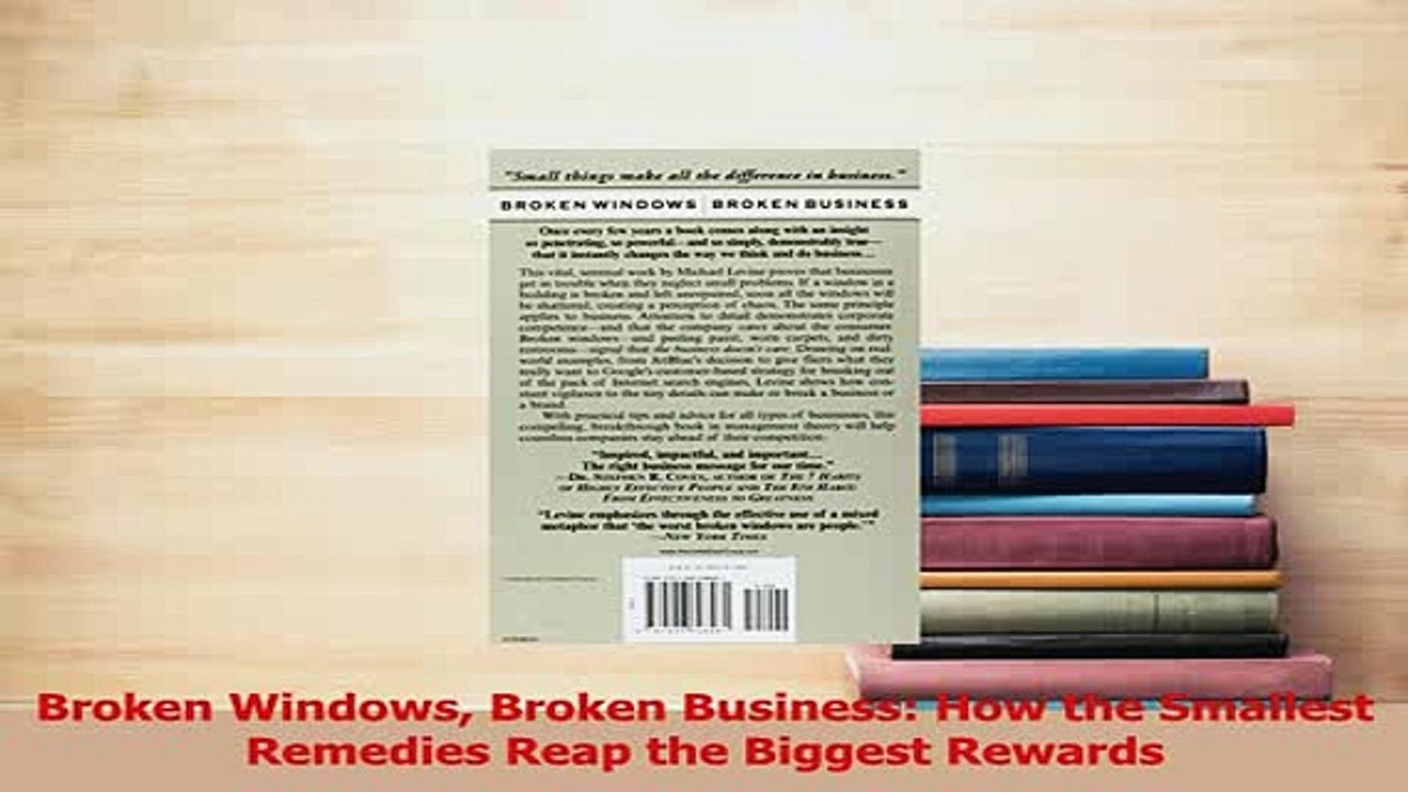 PDF  Broken Windows Broken Business How the Smallest Remedies Reap the Biggest Rewards Read Full Ebook