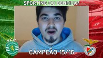 BENFICA OU SPORTING JUSTO CAMPEÃO 2016 OPINIÃO.