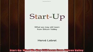 Read here StartUp What We May Still Learn From Silicon Valley