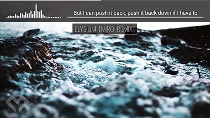 [LYRICS] Mendum - Elysium [Miro Remix]