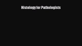 Read Histology for Pathologists PDF Free