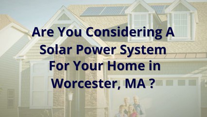 Solar Energy For Homes in Worcester MA
