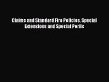 Read Claims and Standard Fire Policies Special Extensions and Special Perils Ebook Online
