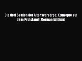 Read Die drei Säulen der Altersvorsorge: Konzepte auf dem Prüfstand (German Edition) Ebook