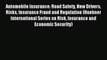 Read Automobile Insurance: Road Safety New Drivers Risks Insurance Fraud and Regulation (Huebner