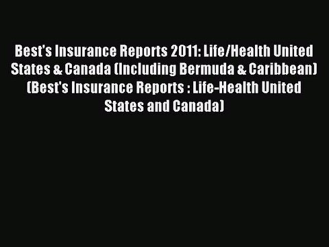 Download Best's Insurance Reports 2011: Life/Health United States & Canada (Including Bermuda