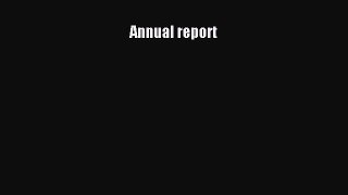 Read Annual report Ebook Free