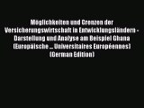 Read Möglichkeiten und Grenzen der Versicherungswirtschaft in Entwicklungsländern - Darstellung