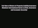 Read Fair Rate of Return in Property-Liability Insurance (Huebner International Series on Risk