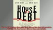 Enjoyed read  House of Debt How They and You Caused the Great Recession and How We Can Prevent It
