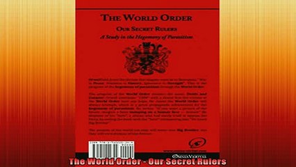 Read here The World Order  Our Secret Rulers