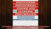Free book  Institutions Institutional Change and Economic Performance Political Economy of