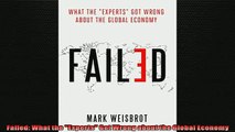 One of the best  Failed What the Experts Got Wrong about the Global Economy