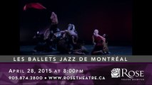 Les Ballets Jazz de Montréal - Rose Theatre Brampton 14/15