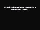 Read Network Society and Future Scenarios for a Collaborative Economy Ebook Free