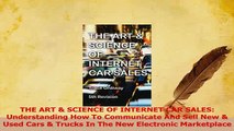 Read  THE ART  SCIENCE OF INTERNET CAR SALES Understanding How To Communicate And Sell New  Ebook Free
