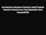 Read Introduction to Business Statistics (with Premium Website Printed Access Card) (Available