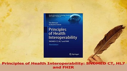 Read  Principles of Health Interoperability SNOMED CT HL7 and FHIR Ebook Free