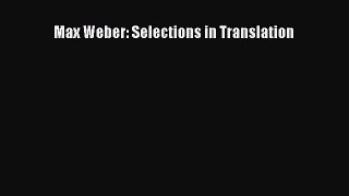[Download] Max Weber: Selections in Translation Free Books