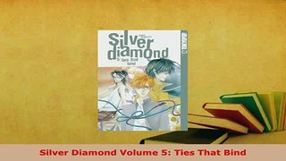 Download  Silver Diamond Volume 5 Ties That Bind PDF Online